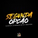 Segunda Opcão feat Nego Rosa Single
