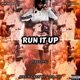 Run It Up feat 2GreedyIG Single