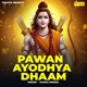Pawan Ayodhya Dhaam Single