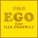 Ego feat Ille FreeWay Single