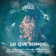 Lo Que Somos feat Sergio Rojas Merino Ara Irantzu Rojo Diagnóstico Binario Mar Valdés Olivia Single