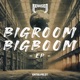 Bigroom Bigboom Ep Single