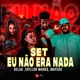 Set Eu Não Era Nada Single