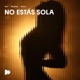 No Estás Sola Single