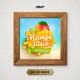 Mango Juice Riddim Short Mix feat JING TENG NAGARE ONEDER TWINJAM ONGYA EXPRESS Single
