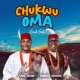 Chukwu Oma Single