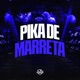 Pika de Marreta Single