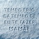 Tempo Frio da Tempo de Eu Te Fazer Mamãe Single
