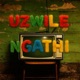 UZWILE NGATHI feat AastroK Single