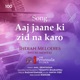 Aaj Jaane Ki Zid Na Karo Live feat Raghavsimhan Kishore Kumar Navin Iyer Single