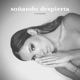 soñando despierta Single