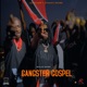 Gangster Gospel Single