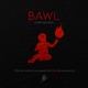 BAWL Single