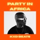 Party In Africa DJ Mix