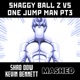 SHAGGY BALL Z VS ONE JUMP MAN PT3 feat The Kevin Bennett Single