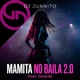 Mamita No Baila 2 0 feat Gerardo EP
