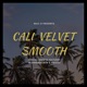 Cali Velvet Smooth EP