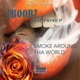 Smoke Around Tha World feat PSYKE P Single
