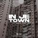 In Je Town feat Bolle Tito Single