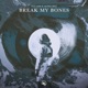 Break My Bones Single