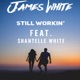 Still Workin feat Shantelle White Single