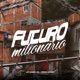 Futuro Milionário Single