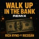 Walk Up In The Bank feat RicoSan Remix Single