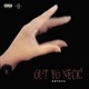 OUT YO NECK feat InfinitePossibilitiesss Single