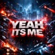 YEAH ITS ME Single