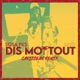 Dis moi tout feat Sassy Remix Kompa Single