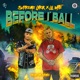 Before I Ball feat Lil Wyte Single