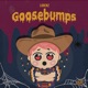 Goosebumps Single