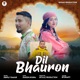 Dil Bhauron Single