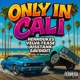 ONLY IN CALI feat VELVA TEASE JUSSTANK SAV DID IT Single