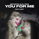 You For Me feat Lissy Single