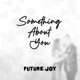 Something About You Single