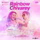 Rainbow Chivarey From Takkar Single