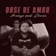 Dose de Amor feat Choice Single