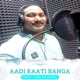 Aadi Raati Banga Single