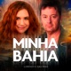 Minha Bahia feat Gau Pass Single