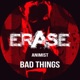 Bad Things Single