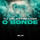 Tu Vai Satisfazer o Bonde Single