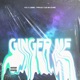 Ginger Me Single