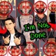 I m Not Done feat Dispencery7 Single