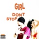 Girl Don t Stop Single