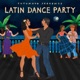 Latin Dance Party by Putumayo