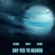 Say Yes To Heaven Single