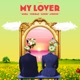 My Lover feat Ayrosh Single
