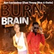 Burn Brain feat corin Young Dice Single