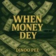 When money dey Single